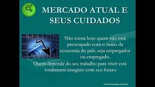 Mercado Atual e Seus Cuidados