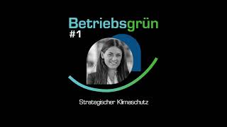 Betriebsgrün | Strategischer Klimaschutz - Mit Annika Roth von der Blechwarenfabrik Limburg GmbH