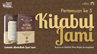 ADAB-ADAB MINUM I KITABUL JAMI I Pertemuan 5 I Ustadz Abdullah Sya'roni  حفظه الله