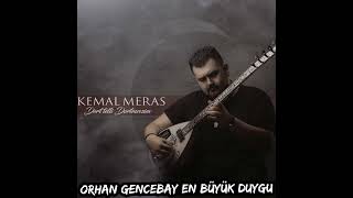 KEMAL MERAS:EN BÜYÜK DUYGU