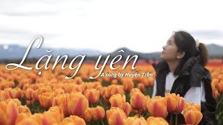 LẶNG YÊN - Huyên Trần | Nhạc Thánh Tin Lành