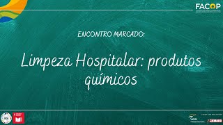 ENCONTRO MARCADO: Limpeza Hospitalar: produtos químicos