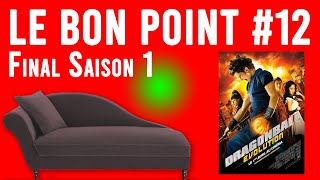 Le Bon Point - Dragon Ball Evolution - Final Saison 1