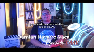 Entrevistamos a Damian Navarro, egresado CAAV de la Licenciatura en Cine Digital