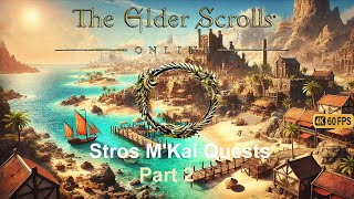 Unveiling the Epic ESO Storyline Main: Stros M'kai Part 2 Adventure