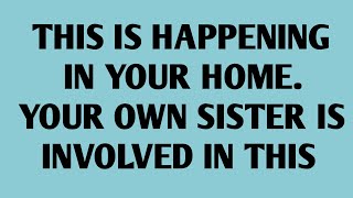 🧾THIS IS HAPPENING IN YOUR HOME. YOUR OWN SISTER IS INVOLVED IN THIS..