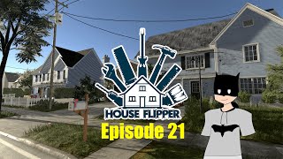 House flipper  Épisode 21