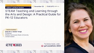 ICTE 2023-Author-Led Session: STEAM Teaching and Learning Through the Arts and Design