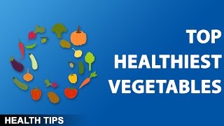 Top 14 healthiest Vegetables in the World | Health Tips  |  What It Takes