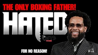 *STOP THE LIES** BILL HANEY IS HATED FOR BEING A GREAT BOXING FATHER END OF DISCUSSION!!