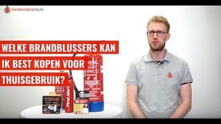 Welke brandblussers voor thuisgebruik?