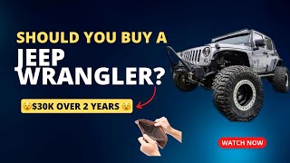 BUYING A JEEP WRANGLER WAS A HUGE MISTAKE- 2 Year Ownership Review