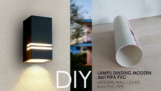 DIY Lampu Dinding Sederhana, Unik, Modern dari Pipa PVC Bekas