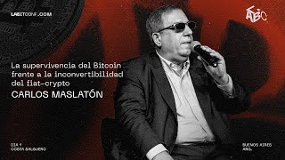 La supervivencia del Bitcoin frente a la inconvertibilidad del fiat-crypto - Carlos Maslatón