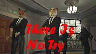 GTA V Heists - Funny Montage #2 - The Easy Way to Finish Heists - There Is No Try