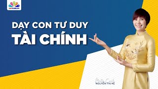 DẠY CON VỀ TÀI CHÍNH: Khi nào và như thế nào?