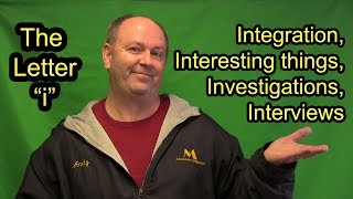 The Letter "i" - Integration (computing), Interesting things, Investigation, and Interviews