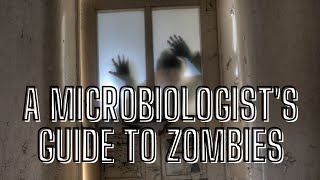 A Microbiologist's Guide to Zombies | Dr. Amanda Veri