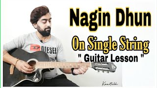 Nagin Dhun Guitar Lesson | Single String | The Lady Cobra | School/College Performance Guitar Lesson