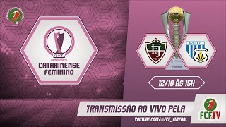 AO VIVO - FLUMINENSE x AVAÍ KINDERMANN - FINAL - CAMPEONATO CATARINENSE FEMININO 2023