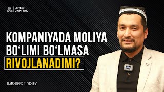 Kompaniyada moliya bo'limi bo'lmasa ham rivojlanadimi?