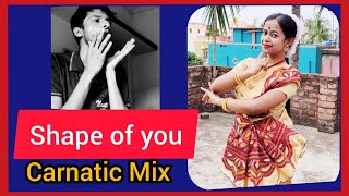 Shape of You | Carnatic Mix | Bharatnatyam dance | Ft. Swaraj Paul | Indian Version | @mouthtablaguy