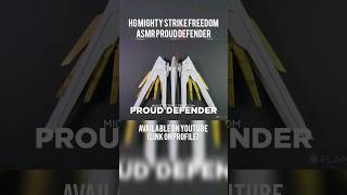 HG Mighty Strike Freedom ASMR Proud Defender #gundambuilder #asmrunboxing #gundam #fyp