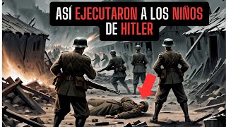 ASÍ ES COMO Fusilaban A LOS Niños DE HITLER al Final de la Segunda Guerra Mundial