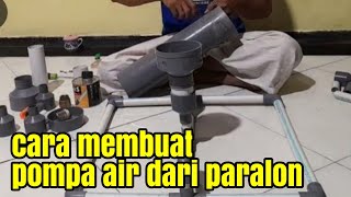 kenapa baru tau sekarang ide paralon!! Cara tukang ledeng membuat pompa air