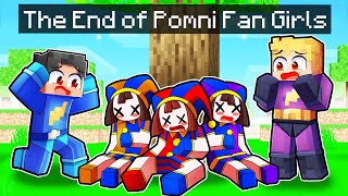 The End of POMNI FAN GIRLS in Minecraft!