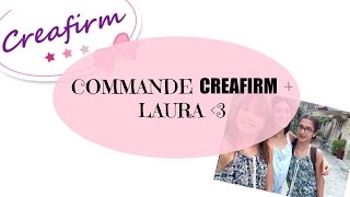 ❤︎ Commande CREAFIRM + Laura ❤︎