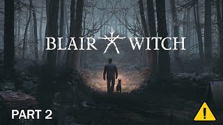 Can't play this game any more | Blair Witch gameplay part 2