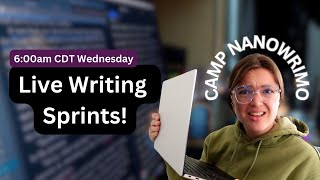 Live Writing Sprints for Camp Nanowrimo (Wednesday) #writingsprints