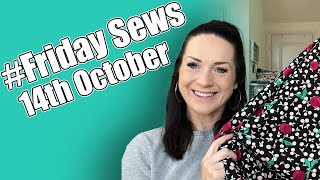 #FridaySews - Mini fabric and pattern haul & what I've been up to this week