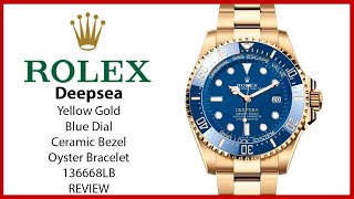 ▶ Rolex Deepsea Yellow Gold Blue Dial Oyster Bracelet 136668LB - REVIEW