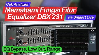 Memahami Fungsi Fitur Equalizer dengan Smaart Live | Tombol, Knob dan Fader pada Equalizer DBX 231