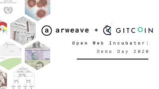 Arweave Open Web Incubator: Demo Day 2020