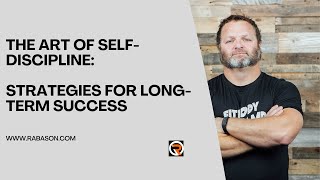 Unlocking Success: Master the Art of Self-Discipline in 7 Simple Steps