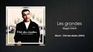 Magyd Cherfi - Les grandes