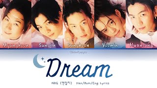 NRG (엔알지) Dream (꿈) - Han/Rom/Eng Lyrics (가사) [1998]