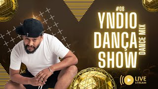 YNDIO DANÇS SHOW - AULA -DANCE MIX - MUSIC LATINAS #008