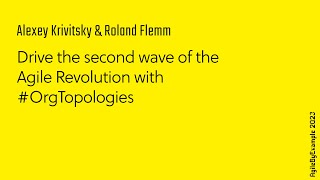 AgileByExample 2023: Alexey Krivitsky & Roland Flemm - Drive the second wave of the Agile Revolution