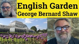 😎 English Garden by George Bernard Shaw Summary -English Garden by George Bernard Shaw Analysis