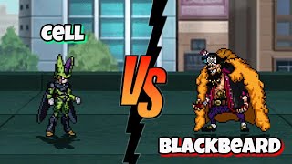 Cell Vs Blackbeard one piece x dragon ball fights / mugen