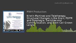 Kristin Martinez and Teletherapy, Structural Changes in the Brain, PDPM and Dysphagia, Switches and