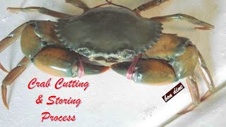 Crab Cutting and Storing Process| Crab Cutting Process | Crab Cooking Process | How to Cut Crab ? |