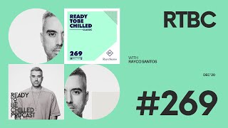 READY TO BE CHILLED Podcast 269 | Deep House, Balearic Beats, Chill Out