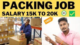 Packing Job in Mumbai | Packing job 2023 | पैकिंग Job करके 20 हज़ार महीना कमाओ | Packing Job Vacancy