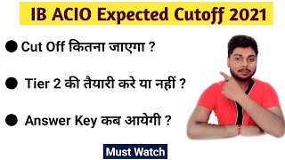 IB ACIO Tier 1 Expected Cut off 2021 | Must Watch | By Ambuj Tripathi