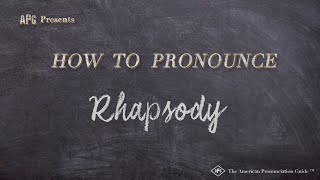 How to Pronounce Rhapsody (Real Life Examples!)